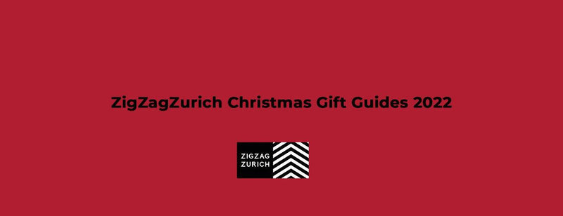 ZigZagZurich Christmas Gift Guides 2022